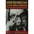 thumbnail image 1 of LA PALABRA SAGRADA. ANTOLOGIA EDICIONES ERA JOSE REVUELTAS, 1 of 2