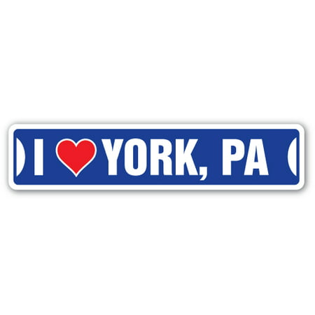 I LOVE YORK, PENNSYLVANIA Street Sign pa city state us wall road décor gift