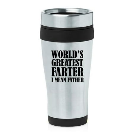 

16oz Insulated Stainless Steel Travel Mug Coffee Mug Tumbler World s Greatest Farter Father (Black)