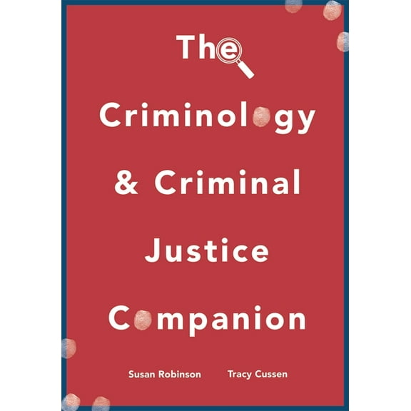 The Criminology and Criminal Justice Companion, (Paperback)