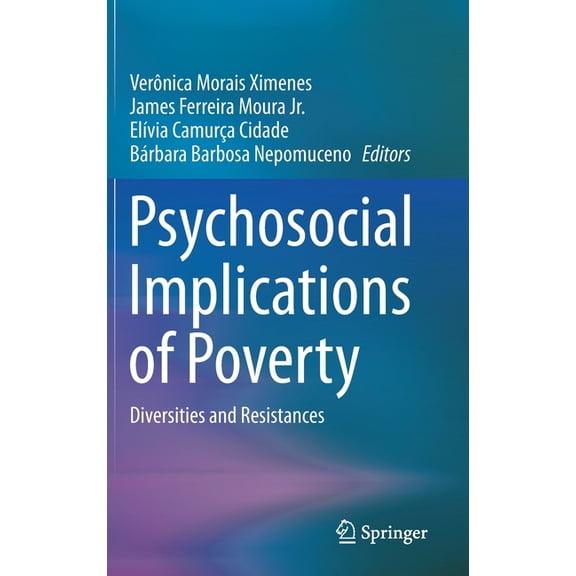 Psychosocial Implications of Poverty: Diversities and Resistances, (Hardcover)