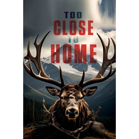 Too Close To Home, (Paperback)