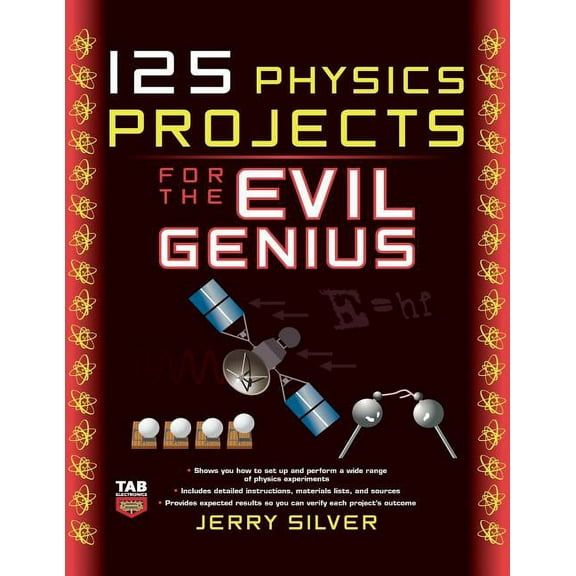 125 Physics Projects for the Evil Genius, (Paperback)