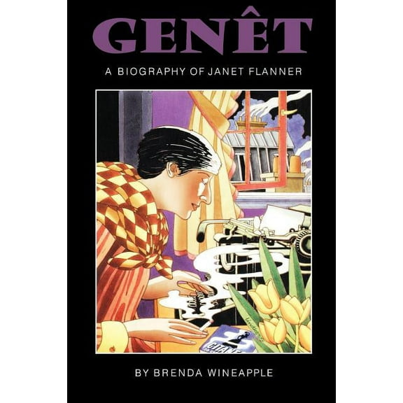Genêt: A Biography of Janet Flanner, (Paperback)