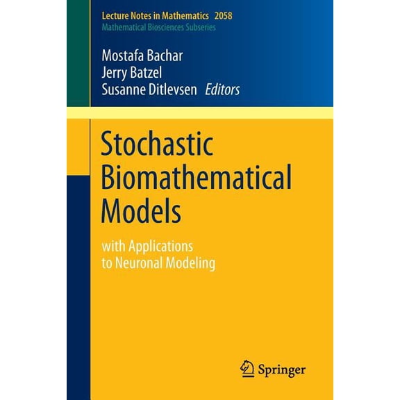 Stochastic Biomathematical Models: With Applications to Neuronal Modeling