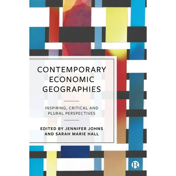 Contemporary Economic Geographies: Inspiring, Critical and Plural Perspectives, (Paperback)