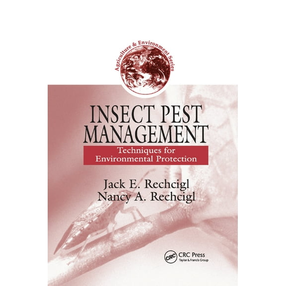 Agriculture & Environment Series Insect Pest Management: Techniques for Environmental Protection, (Paperback)