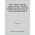 thumbnail image 1 of Pre-Owned Men, Women, and the Mystery of Love: Practical Insights from John Paul II's Love and Responsibility, (Paperback), 1 of 1