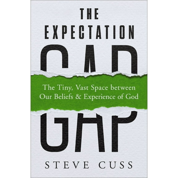 The Expectation Gap: The Tiny, Vast Space Between Our Beliefs and Experience of God, (Paperback)