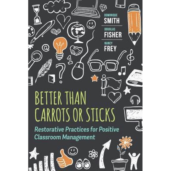 Pre-Owned Better Than Carrots or Sticks: Restorative Practices for Positive Classroom Management (Paperback) 1416620621 9781416620624