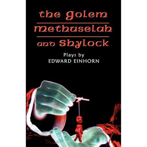 The Golem, Methuselah, and Shylock (Paperback)