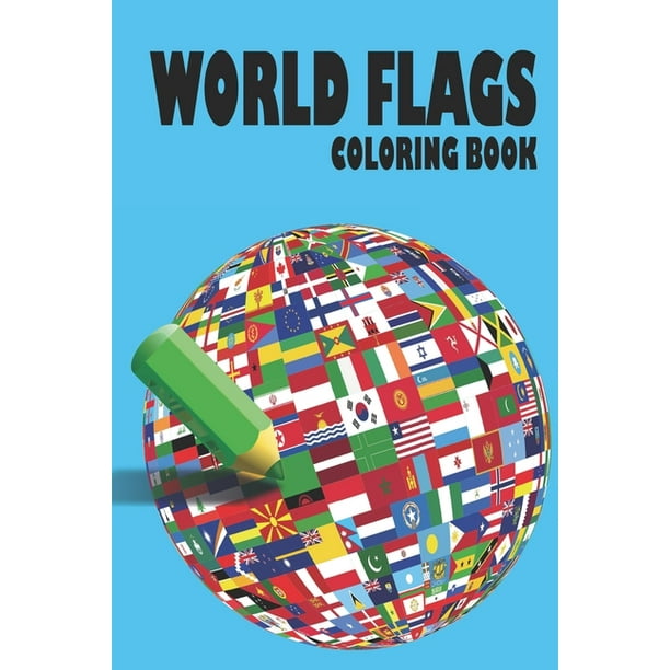 Download World Flags Coloring Book Flags From Around The World A Great Geography Gift For Kids And