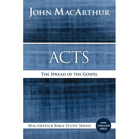 MacArthur Bible Studies Acts: The Spread of the Gospel, (Paperback)