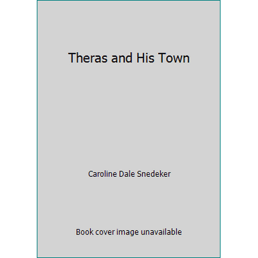 Pre-Owned Theras and His Town (Paperback) 0966706722 9780966706727