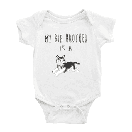 

My Big Brother Is A Husky Dog Funny Baby Clothing Bodysuits Boy Girl Unisex