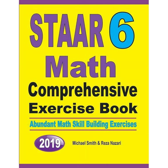 STAAR 6 Math Comprehensive Exercise Book: Abundant Math Skill Building Exercises, (Paperback)
