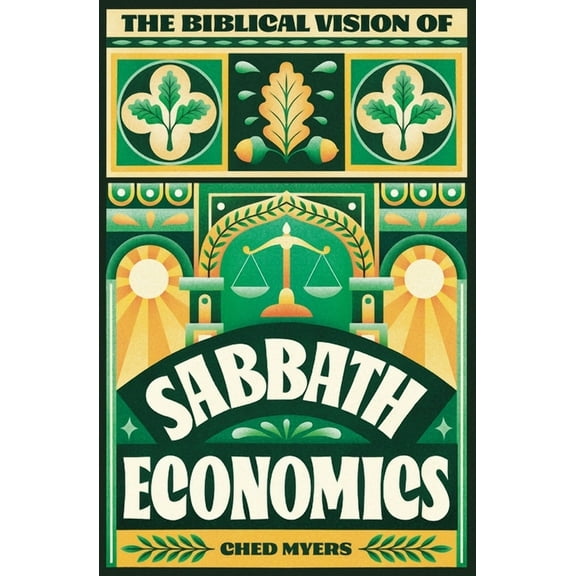 The Biblical Vision of Sabbath Economics, (Paperback)