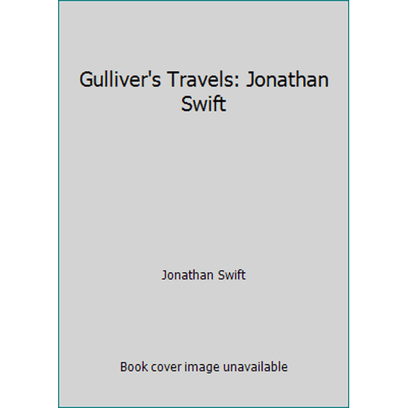 Pre-Owned Gulliver's Travels: Jonathan Swift (Paperback) 1493753339 9781493753338