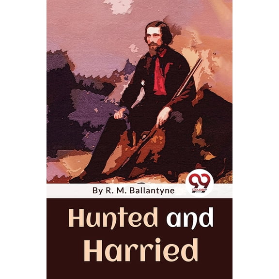 Hunted And Harried, (Paperback)