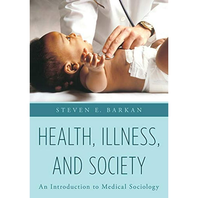 Health, Illness, and Society: An Introduction to Medical Sociology
