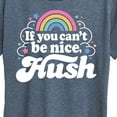 thumbnail image 3 of Instant Message - If You Can't Be Nice Hush - Women's Short Sleeve Graphic T-Shirt, 3 of 6