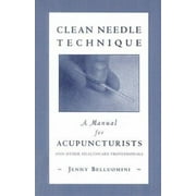 Clean Needle Technique: A Manual for Acupuncturists and Other Healthcare Professionals [Paperback - Used]