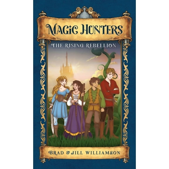 Magic Hunters: The Rising Rebellion, (Hardcover)