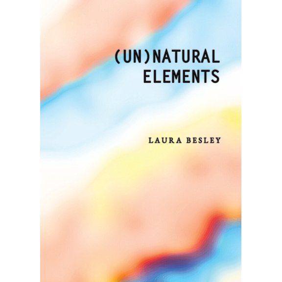 (Un)Natural Elements, (Paperback)