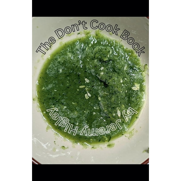 The Don't Cook Book, (Paperback)