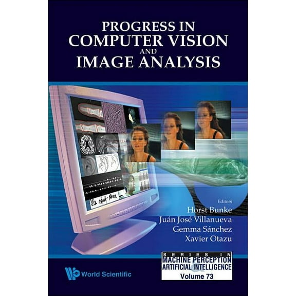 Machine Perception and Artificial Intell Progress in Computer Vision& Image (V73), Book 73, (Hardcover)