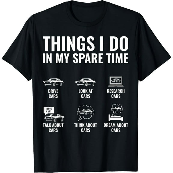 Things I Do In My Spare Time Funny Car Guy Car Enthusiast Mens T-Shirt