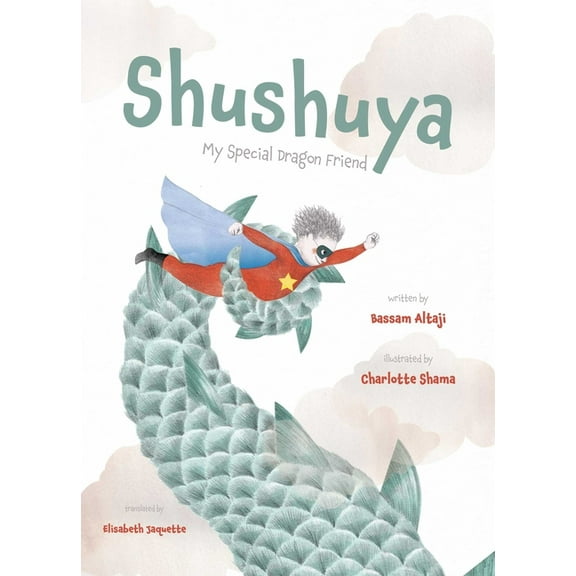 Shushuya: My Special Dragon Friend, (Hardcover)