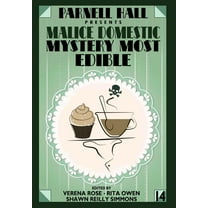 Malice Domestic Parnell Hall Presents Malice Domestic - Mystery Most Edible, Book 14, (Hardcover)