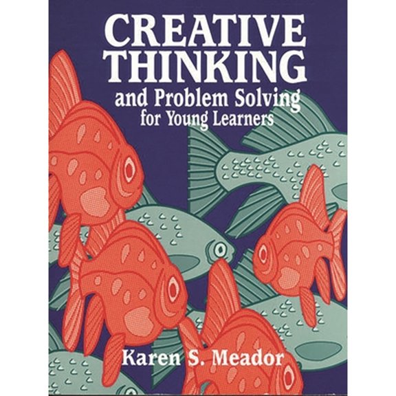 Pre-Owned Creative Thinking and Problem Solving for Young Learners (Paperback) 1563085291 9781563085291