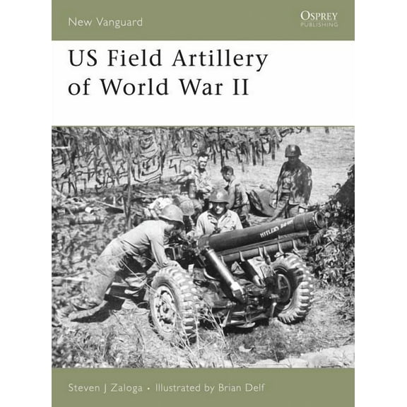 New Vanguard: US Field Artillery of World War II (Paperback)