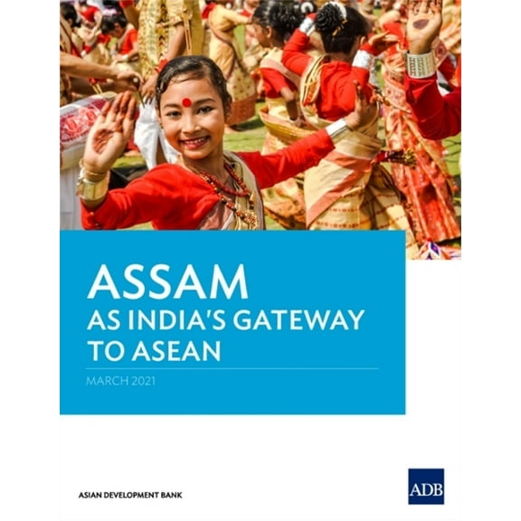 Assam as India's Gateway to ASEAN, (Paperback)