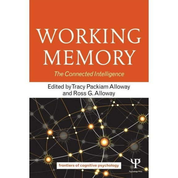 Frontiers of Cognitive Psychology Working Memory: The Connected Intelligence, (Paperback)
