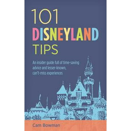 101 Disneyland Tips - eBook (Best Tips For Disneyland)