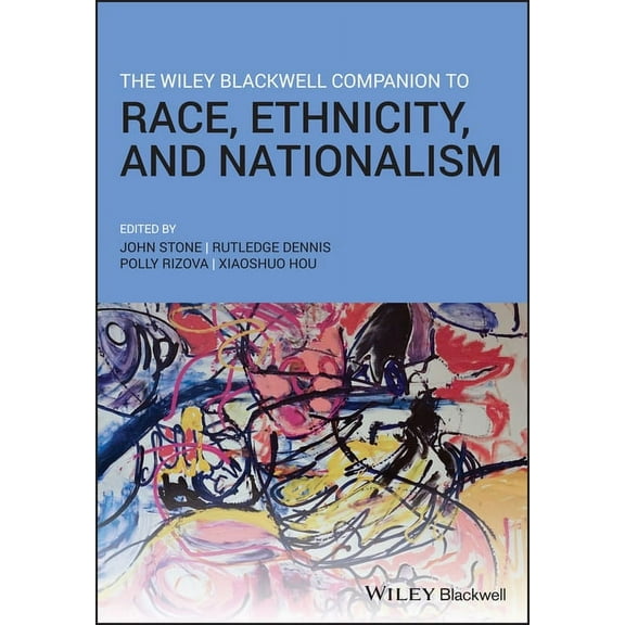 The Wiley Blackwell Companion to Race, Ethnicity, and Nationalism (Hardcover)