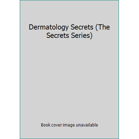 Dermatology Secrets (The Secrets Series) [Paperback - Used]