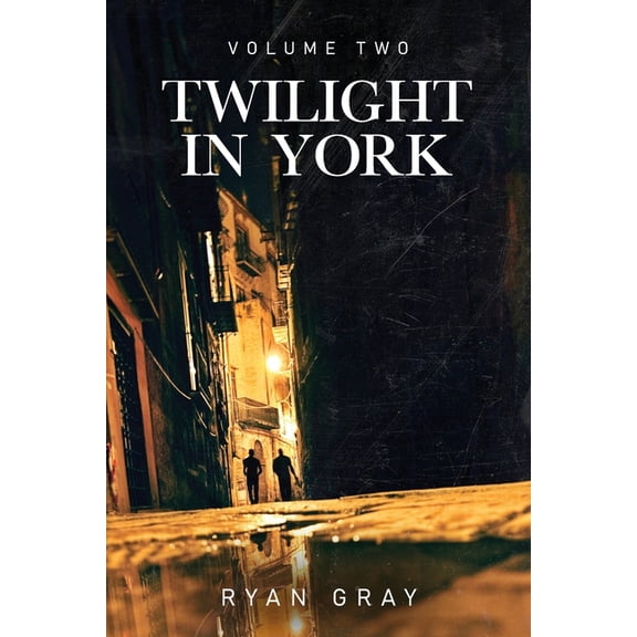 Twilight in York: Volume Two, (Paperback)