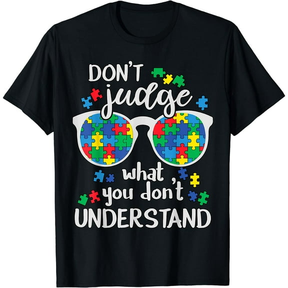Don't Judge Understand Love Autistic Kids Autism Awareness T-Shirt Black Medium