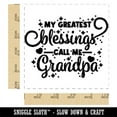 thumbnail image 2 of My Greatest Blessings Call Me Grandpa Square Rubber Stamp Stamping Scrapbooking Crafting - Small 1.25in, 2 of 7