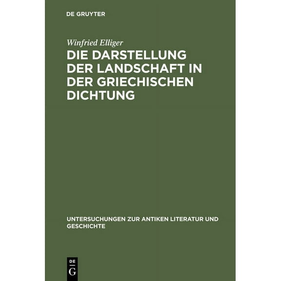 Die Darstellung Der Landschaft in Der Griechischen Dichtung, (Hardcover)