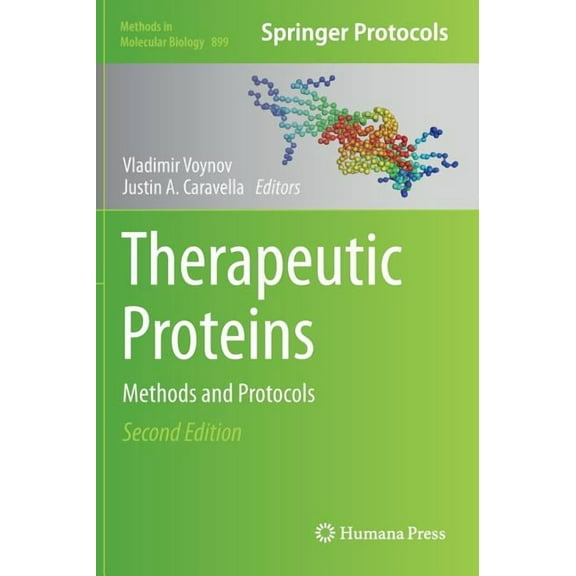 Methods in Molecular Biology Therapeutic Proteins: Methods and Protocols, Book 899, (Hardcover)