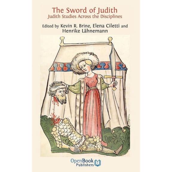 The Sword of Judith: Judith Studies Across the Disciplines., (Hardcover)
