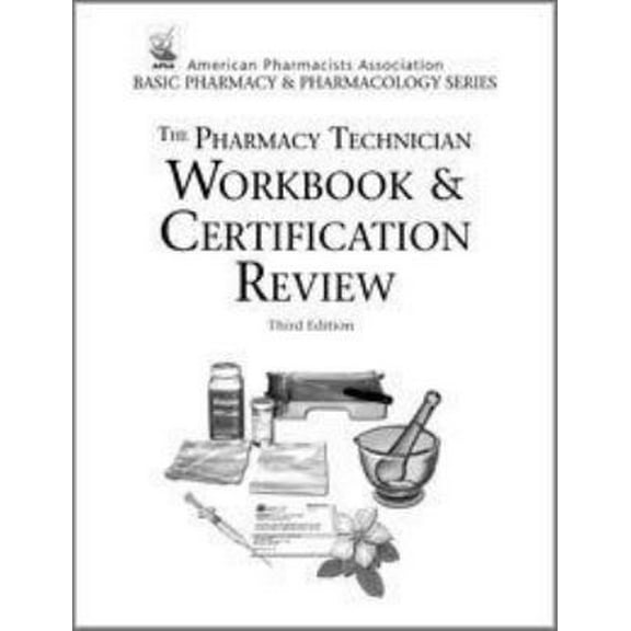 Pre-Owned Pharmacy Technician: Workbook and Certification Review (Paperback) 0895827379 9780895827371