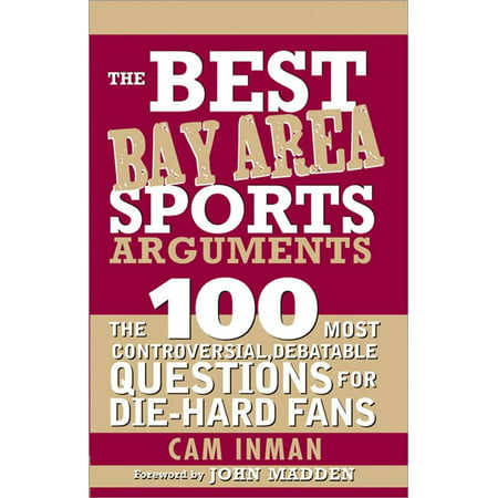 The Best Bay Area Sports Arguments - eBook (Best Bay Area Rappers Of All Time)