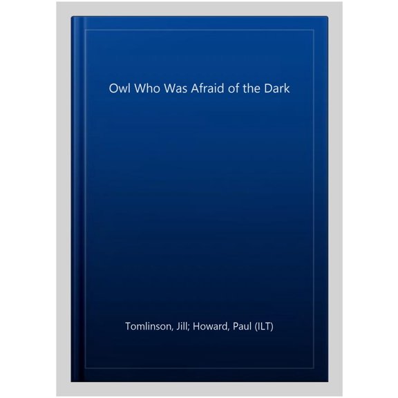 Pre-Owned The Owl Who Was Afraid of the Dark (Paperback) 1405201770 9781405201773