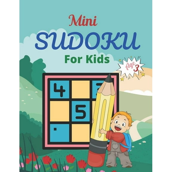 Mini SUDOKU For Kids Age 3: This Book Has Amazing Sudoku Book for Kids. (Paperback)